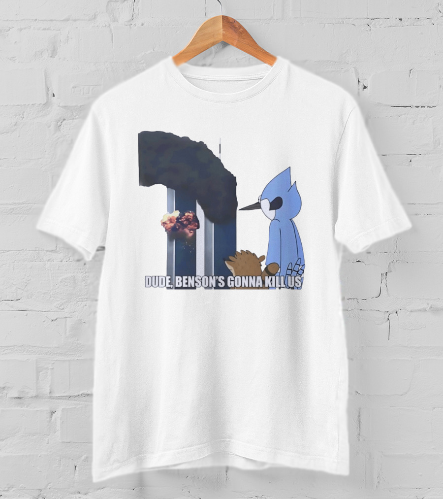 Mordecai And Rigby Regular Show Dude Bensons Gonna Kill Us 911 Twin Towers T-Shirt
