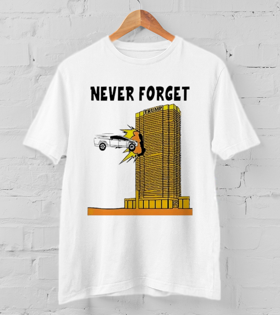 Never Forget Trump Tower Tesla Crash T-Shirt