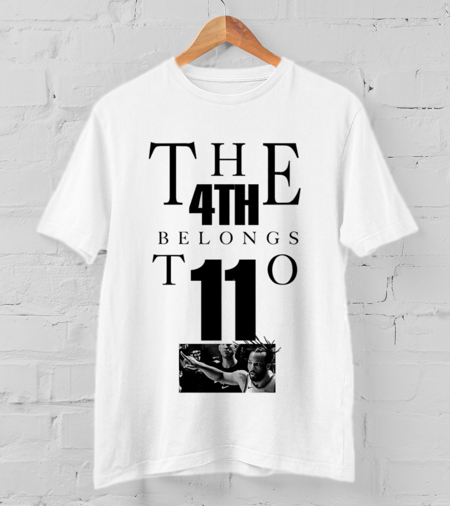 New York Knicks NBA Jalen Brunson 11 The 4th Belongs T-Shirt