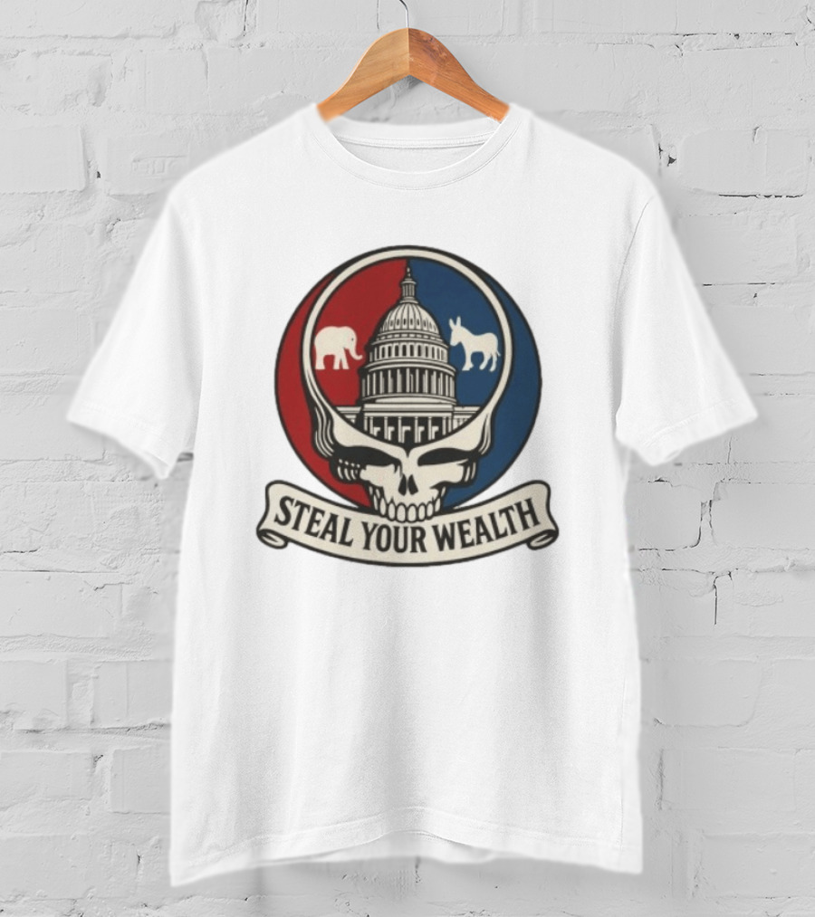 Uncle Scam Steal Your Wealth Capitol Skull Elephant Donkey T-Shirt