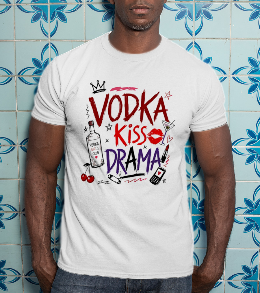 Vodka Kiss Drama Vodka Girls Club Lipstick Martini Cherries T-Shirt
