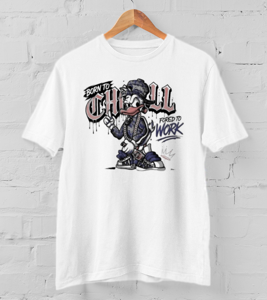 Born To Chill Forced To Work Graffiti Duck With Chain T-Shirt