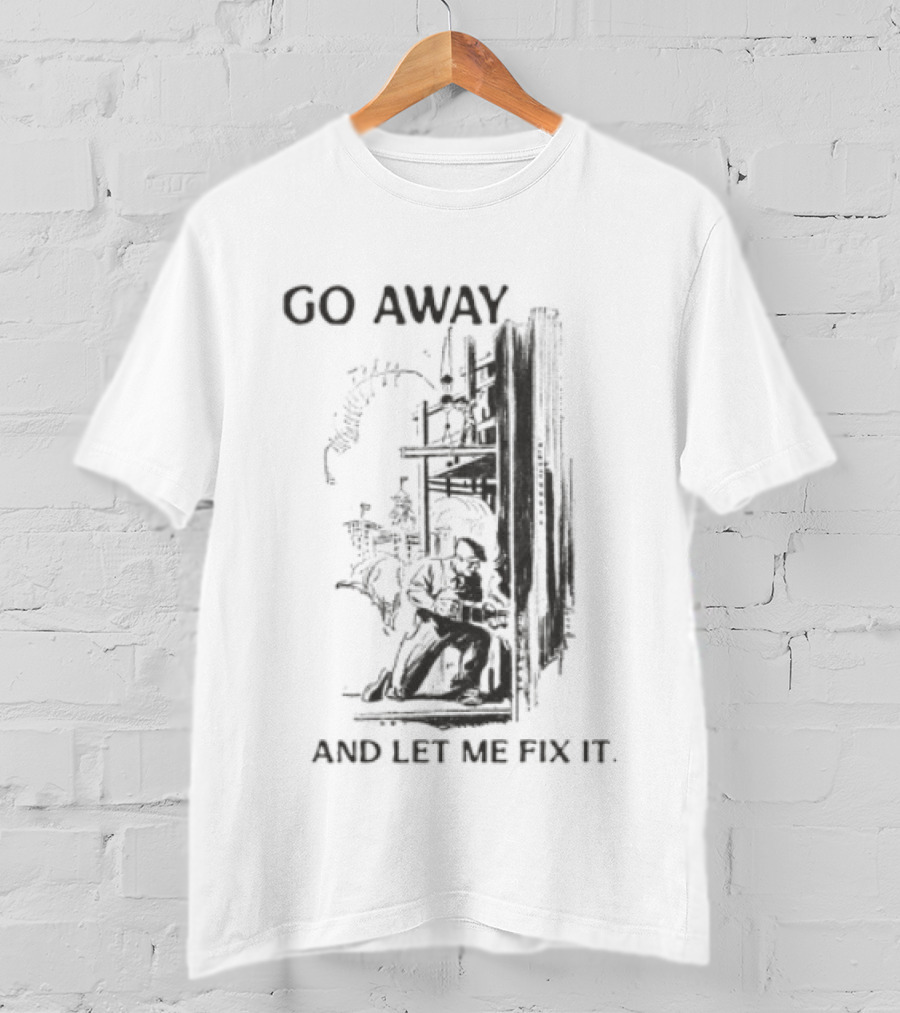 Go Away And Let Me Fix It Vintage Mechanical Gears T-Shirt