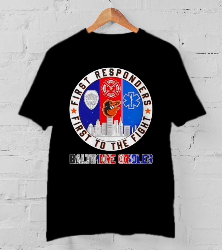 First Responders First To The Fight Baltimore Orioles Police Fire Medical Skyline Iconics T-Shirt