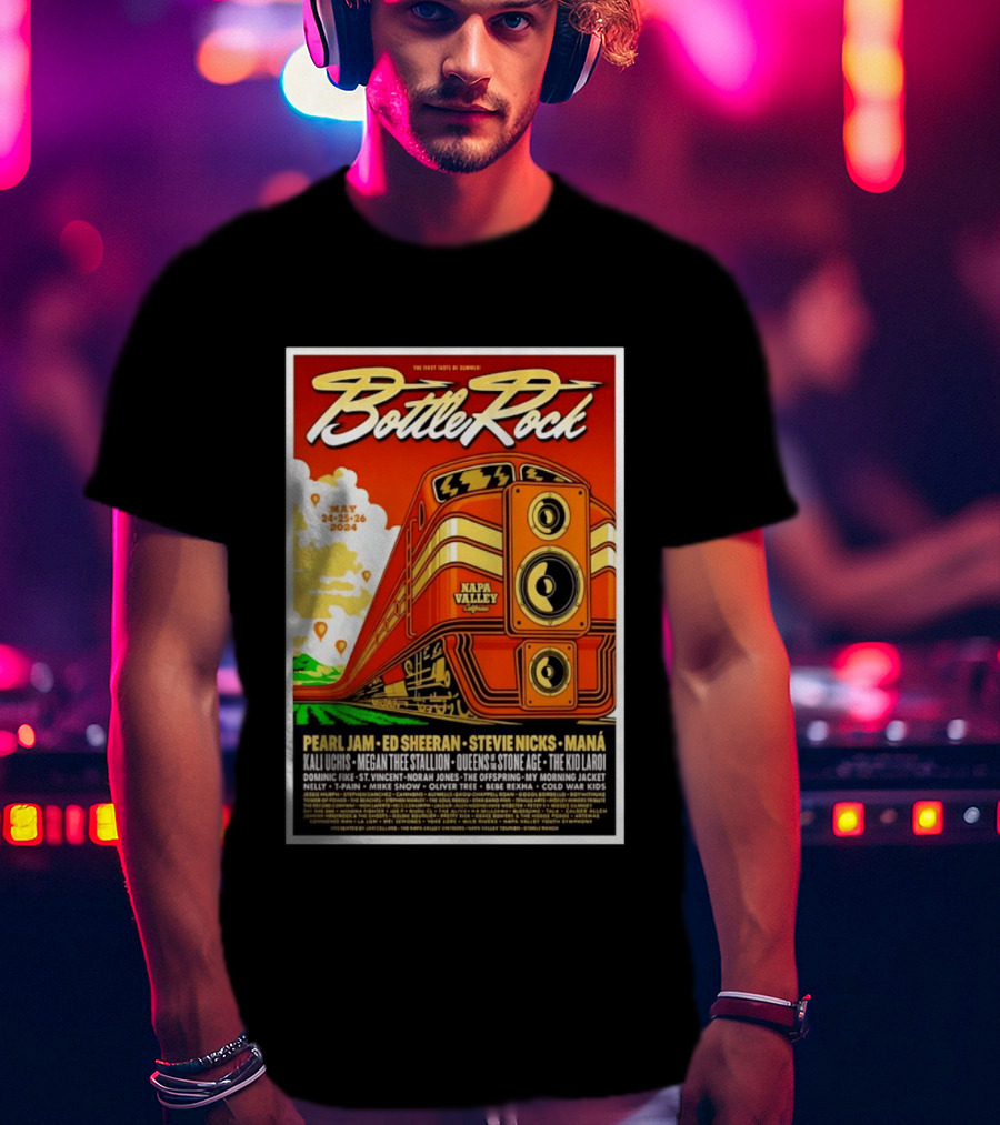 BottleRock Napa Valley May 24 26 2024 Pearl Jam Ed Sheeran Stevie Nicks Maná Napa Valley California T-Shirt
