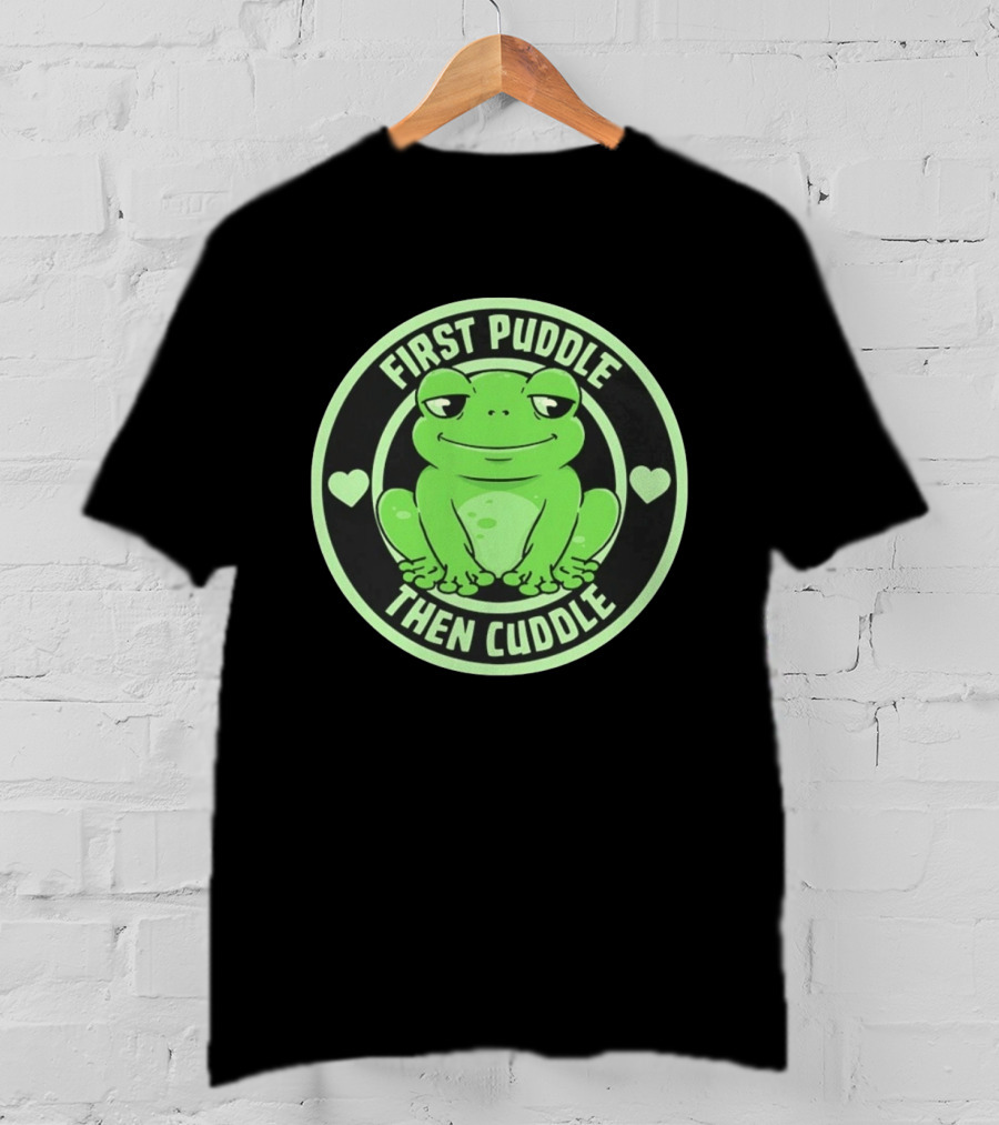 First Puddle Then Cuddle Frog With Hearts T-Shirt