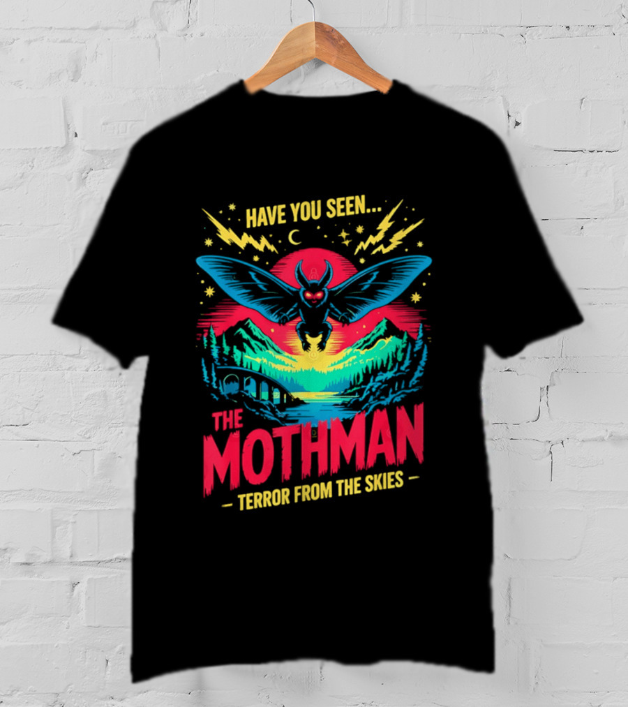 Have You Seen The Mothman Terror From The Skies Neon Cryptid T-Shirt