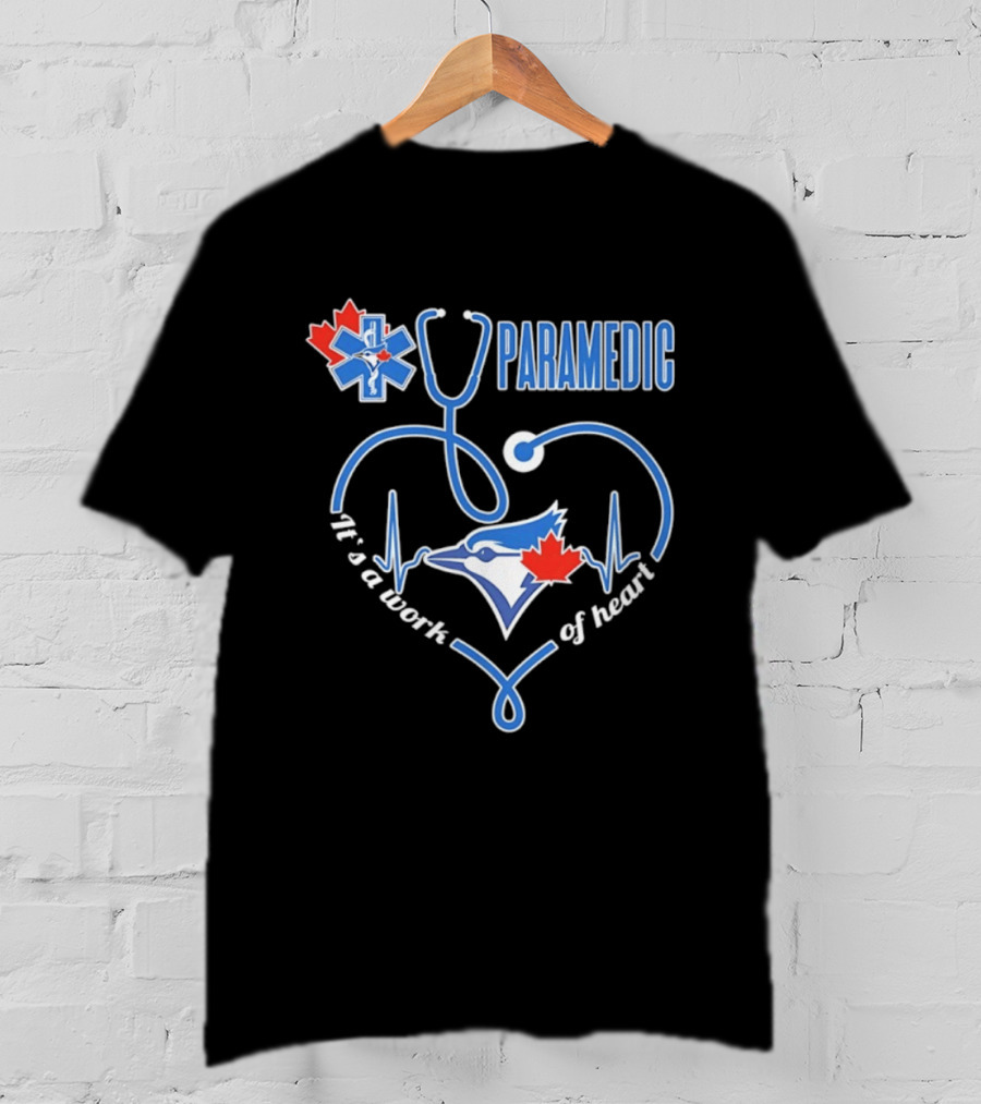 Toronto Blue Jays Paramedic Stethoscope Heartbeat It's A Work Of Heart T-Shirt