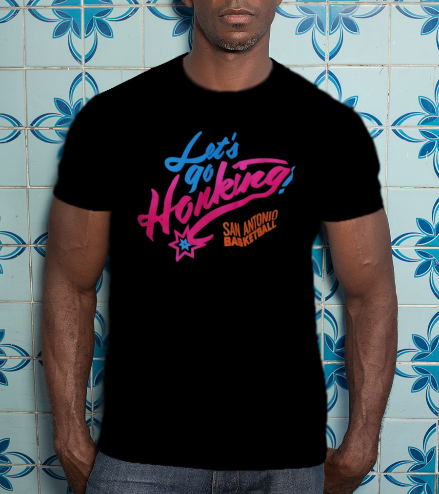 Let's Go Honking San Antonio Basketball Star T-Shirt