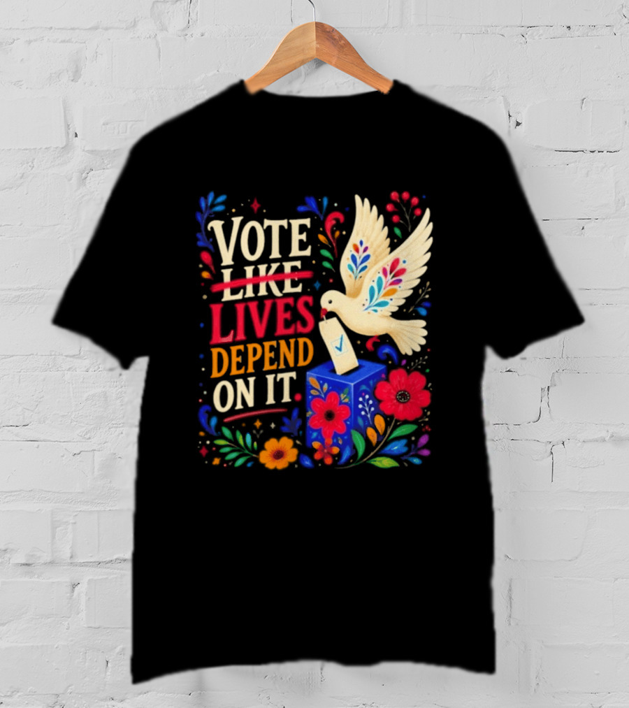 Vote Like Lives Depend On It Dove Floral Voting Rights T-Shirt