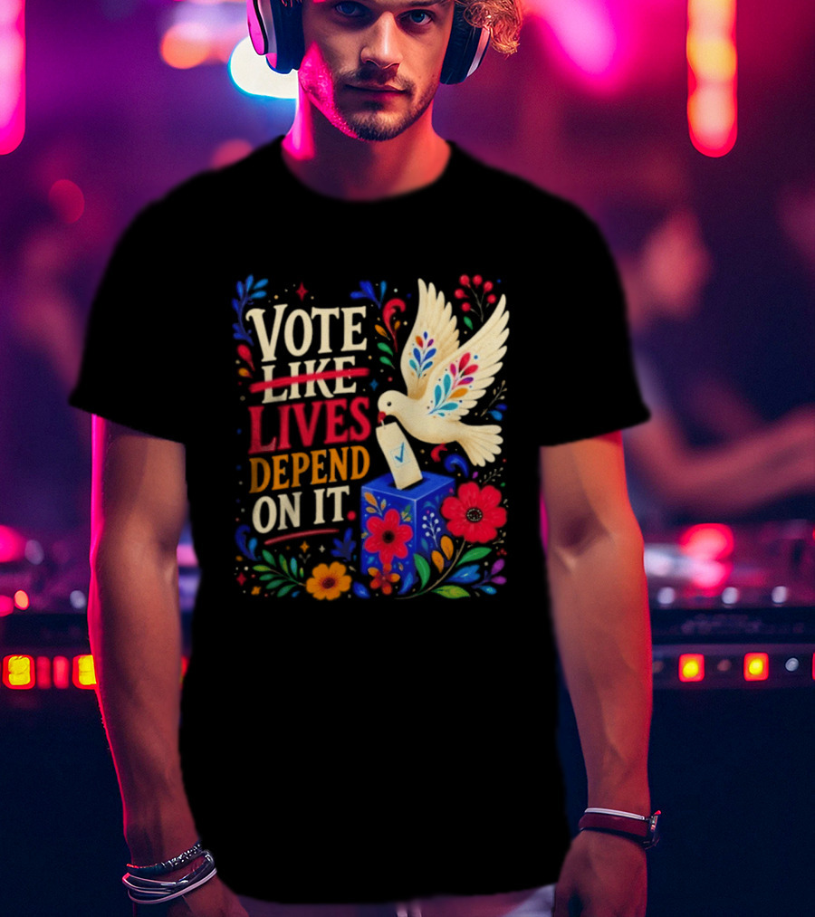 Vote Like Lives Depend On It Dove Floral Voting Rights T-Shirt