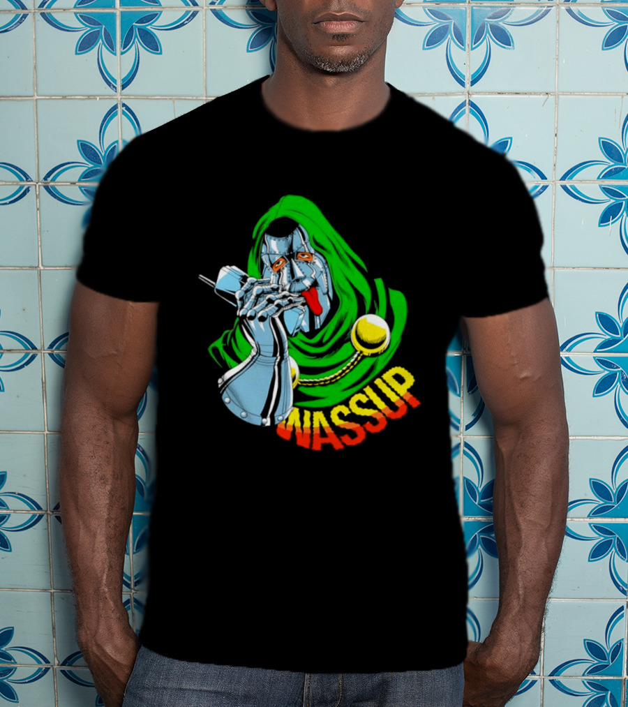 Wassup Doctor Doom Iconic Supervillain T-Shirt