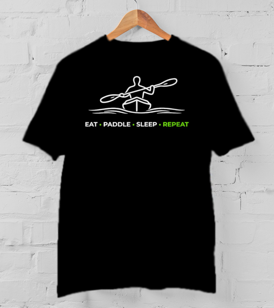 Eat Paddle Sleep Repeat Kayaking Enthusiast Lifestyle T-Shirt