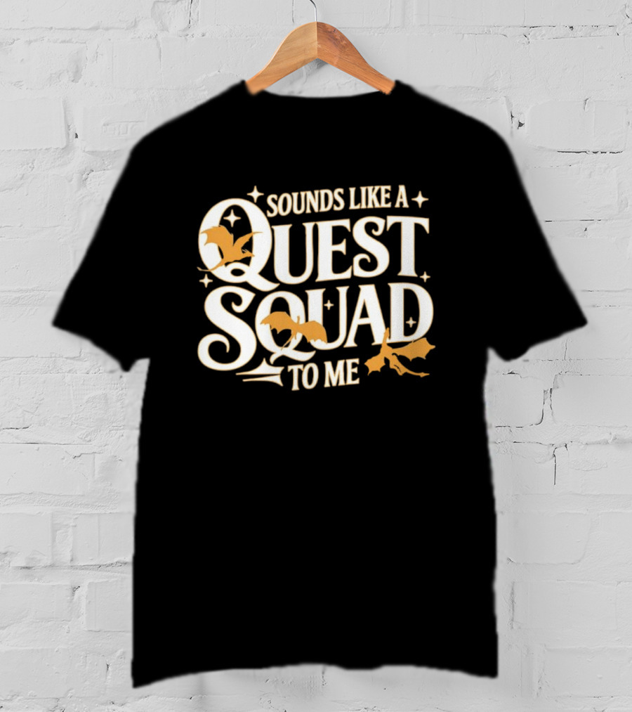 Sounds Like A Quest Squad To Me Bat And Arrow Decor T-Shirt
