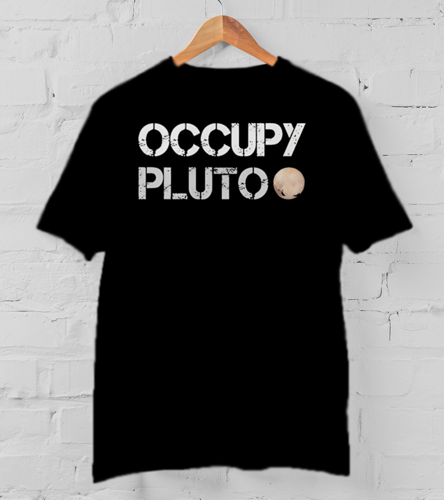 Occupy Pluto Dwarf Planet Stencil Font Space Exploration T-Shirt