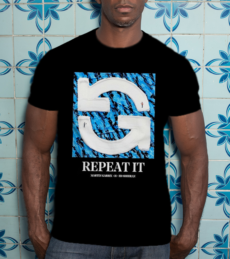 Martin Garrix Ed Sheeran Repeat It Blue Creative Collaboration T-Shirt