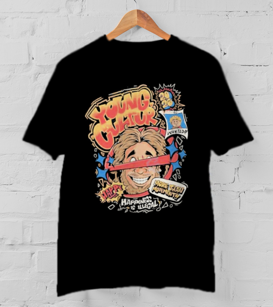 Young Cultur Happiness Is Illegal More Funky Now T-Shirt