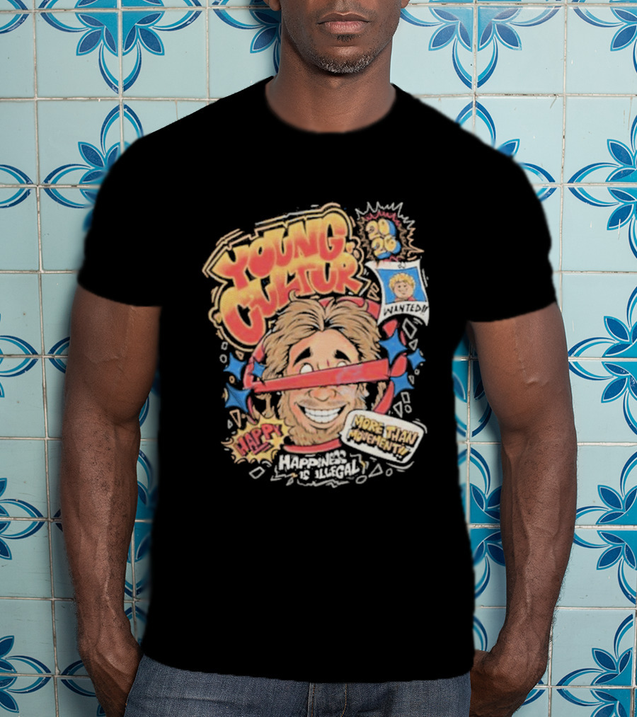Young Cultur Happiness Is Illegal More Funky Now T-Shirt