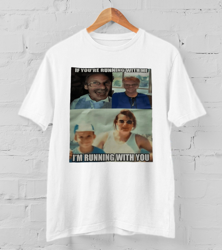 If You're Running With Me I'm Running With You Fun Photo Collage T-Shirt