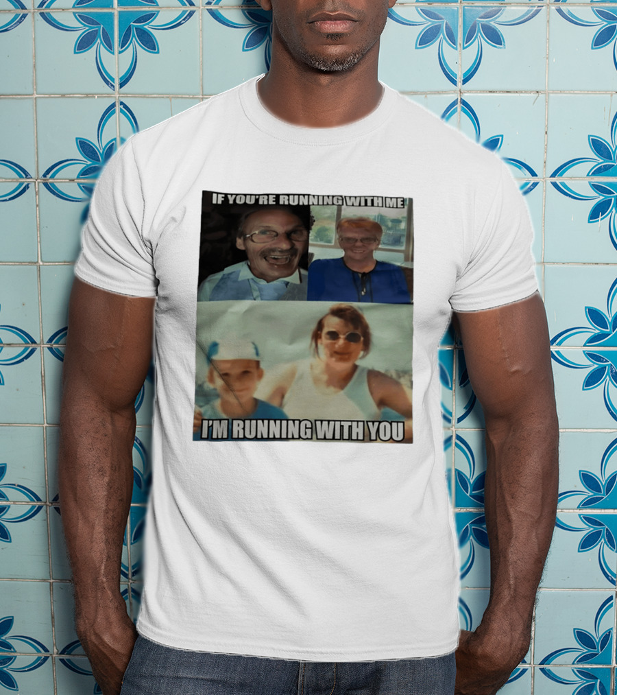 If You're Running With Me I'm Running With You Fun Photo Collage T-Shirt