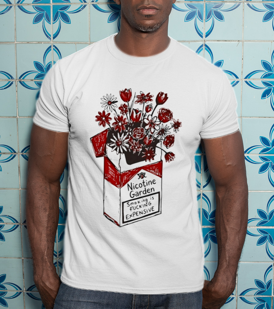 Nicotine Garden Smoking Is Fcking Expensive Flower Carton T-Shirt