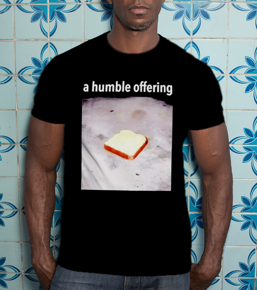 A Humble Offering Bread Slice Vintage Aesthetic T-Shirt