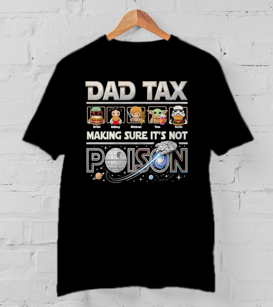 Dad Tax Star Wars Death Star Making Sure It's Not Poison Burger Mandalorian Baby Yoda T-Shirt