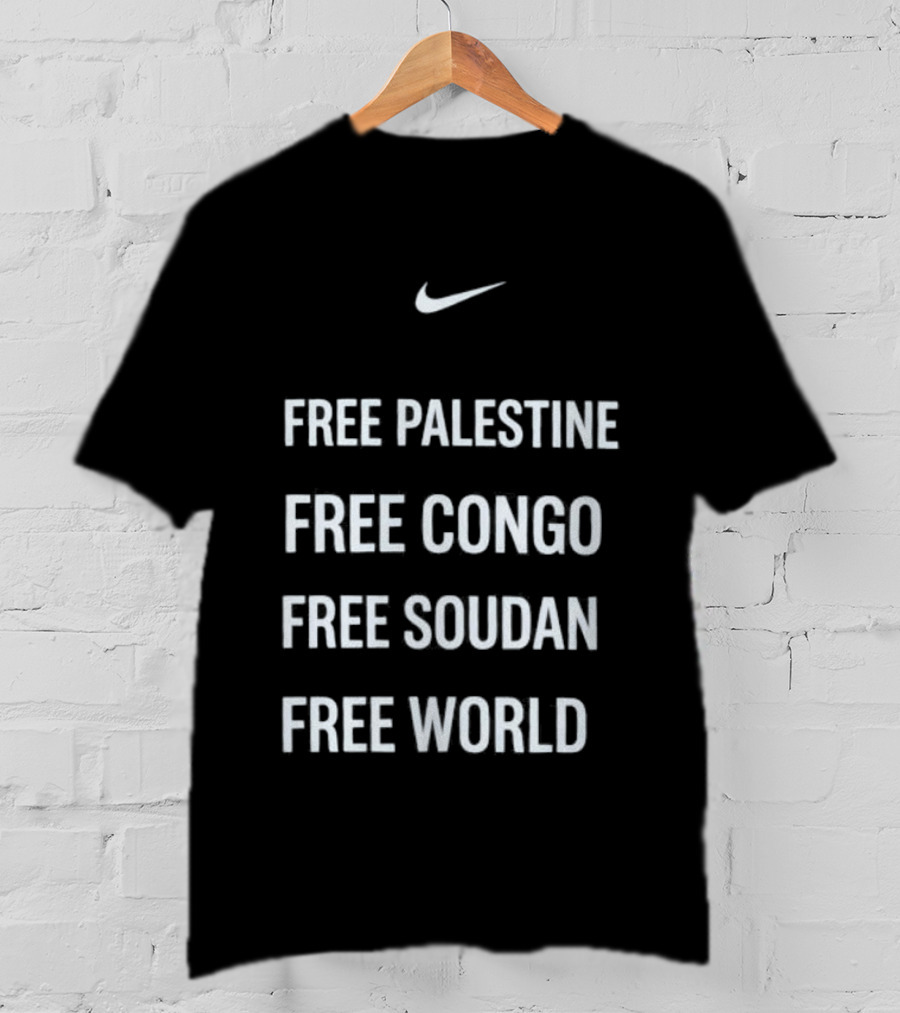 Nike Inspired Free Palestine Free Congo Free Sudan Free World T-Shirt