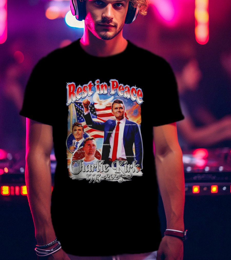 RIP Charlie Kirk Rest In Peace Memorial 1993 2025 T-Shirt