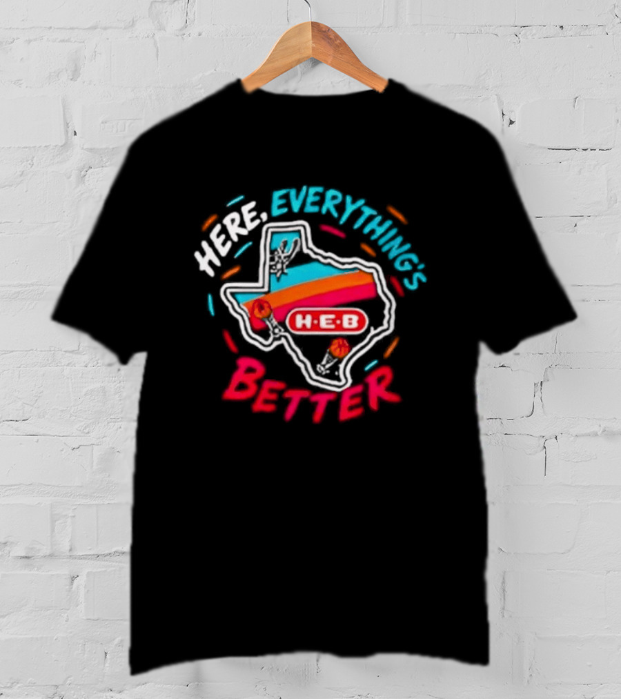 San Antonio Spurs H E B Here Everything's Better Texas Map T-Shirt