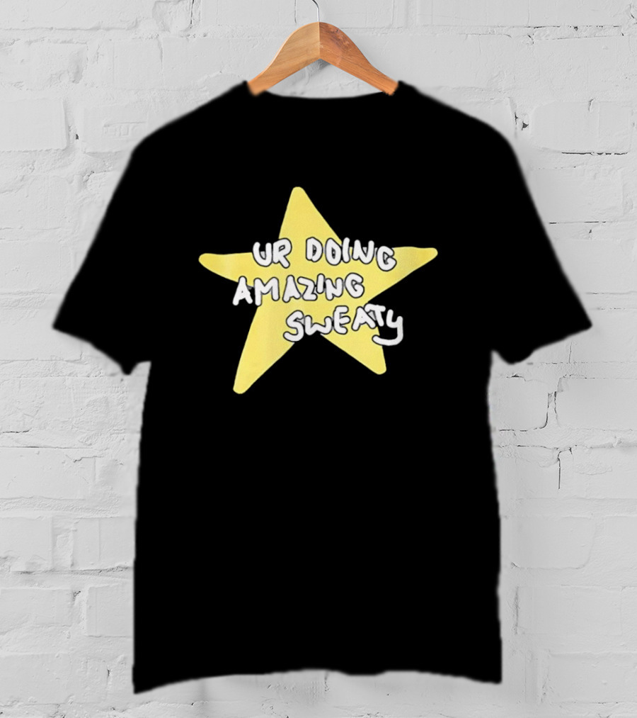 Ur Doing Amazing Sweaty Meme Yellow Star T-Shirt
