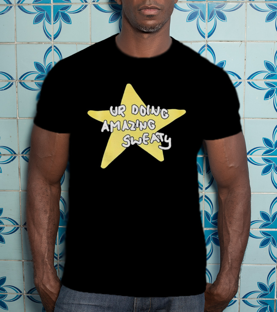 Ur Doing Amazing Sweaty Meme Yellow Star T-Shirt