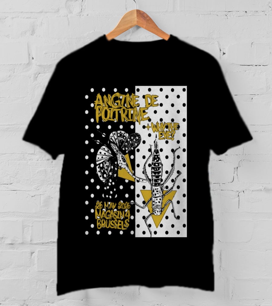 Angine De Poitrine Why The Eye 5 26 2026 Bruxelles Be T-Shirt