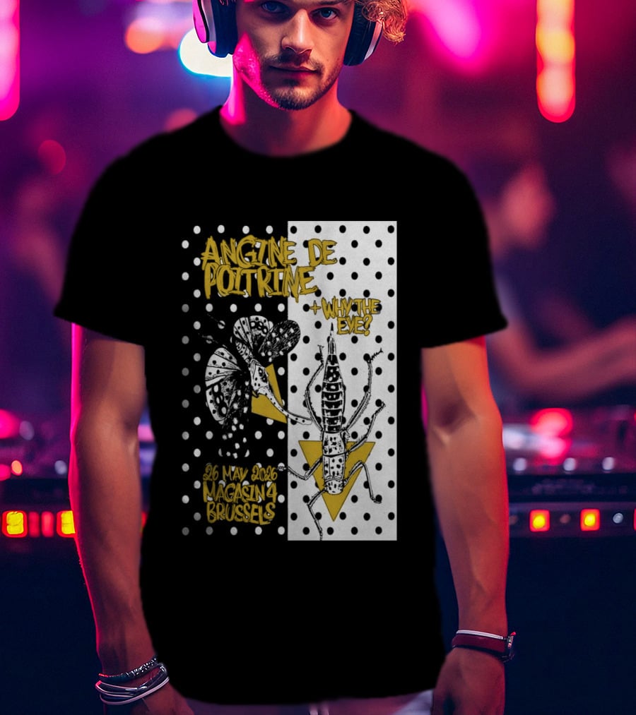 Angine De Poitrine Why The Eye 5 26 2026 Bruxelles Be T-Shirt