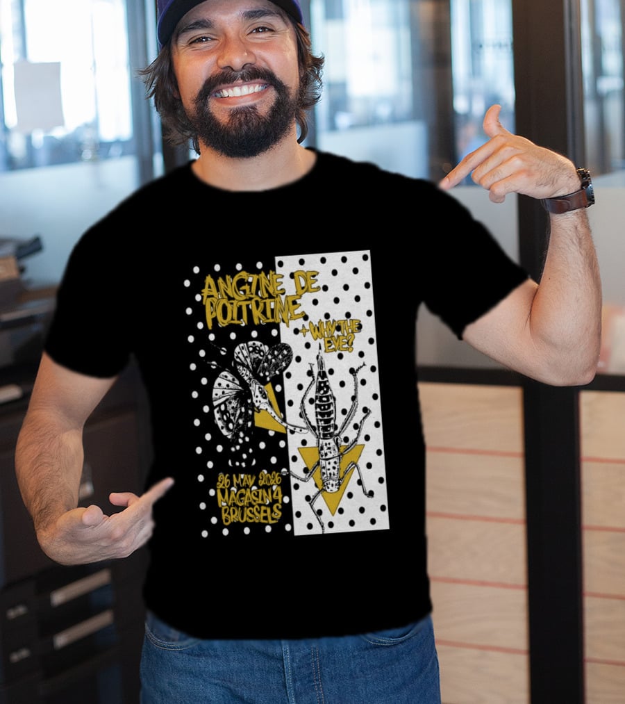 Angine De Poitrine Why The Eye 5 26 2026 Bruxelles Be T-Shirt