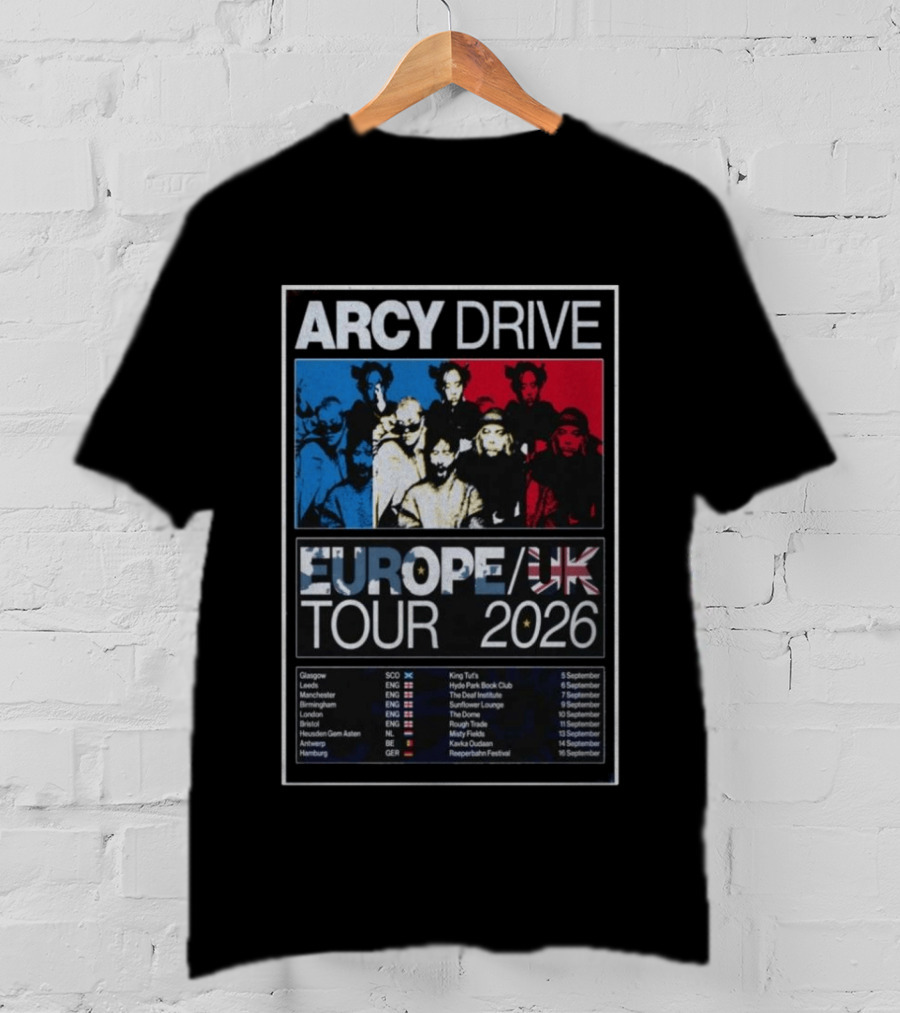 Arcy Drive Europe UK Tour 2026 Glasgow Manchester London Hamburg Dates T-Shirt