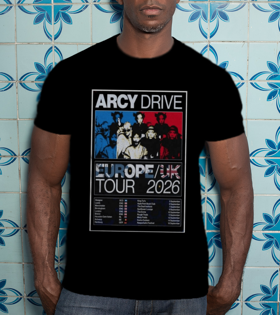 Arcy Drive Europe UK Tour 2026 Glasgow Manchester London Hamburg Dates T-Shirt