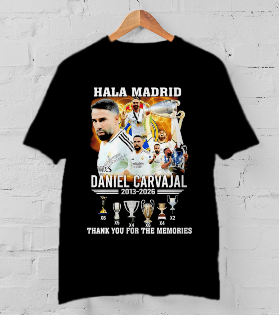 Hala Madrid Daniel Carvajal 2013 2026 Thank You For The Memories With Trophies T-Shirt