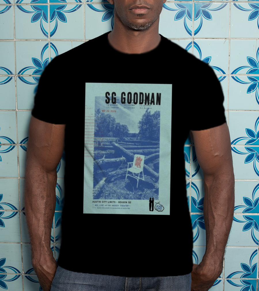 SG Goodman Austin City Limits Moody Theater May 26 2026 Season 52 T-Shirt