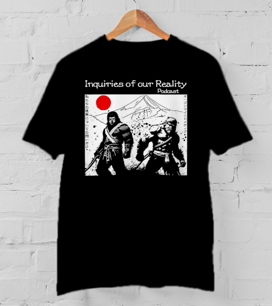 Inquiries Of Our Reality Podcast Samurai Scene With Red Sun T-Shirt