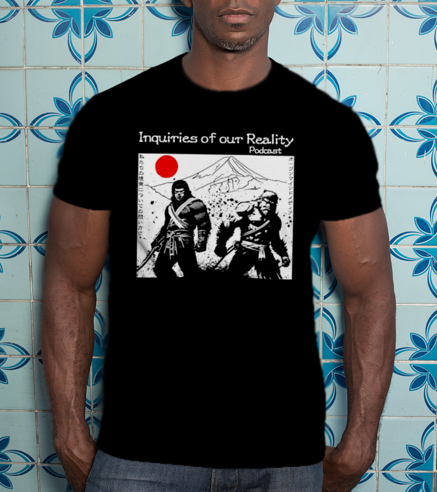 Inquiries Of Our Reality Podcast Samurai Scene With Red Sun T-Shirt