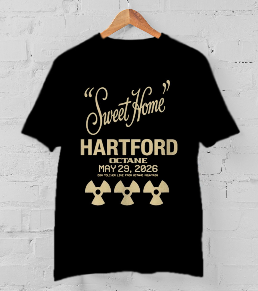 Sweet Home Hartford Octane May 29 2026 Radiation T-Shirt