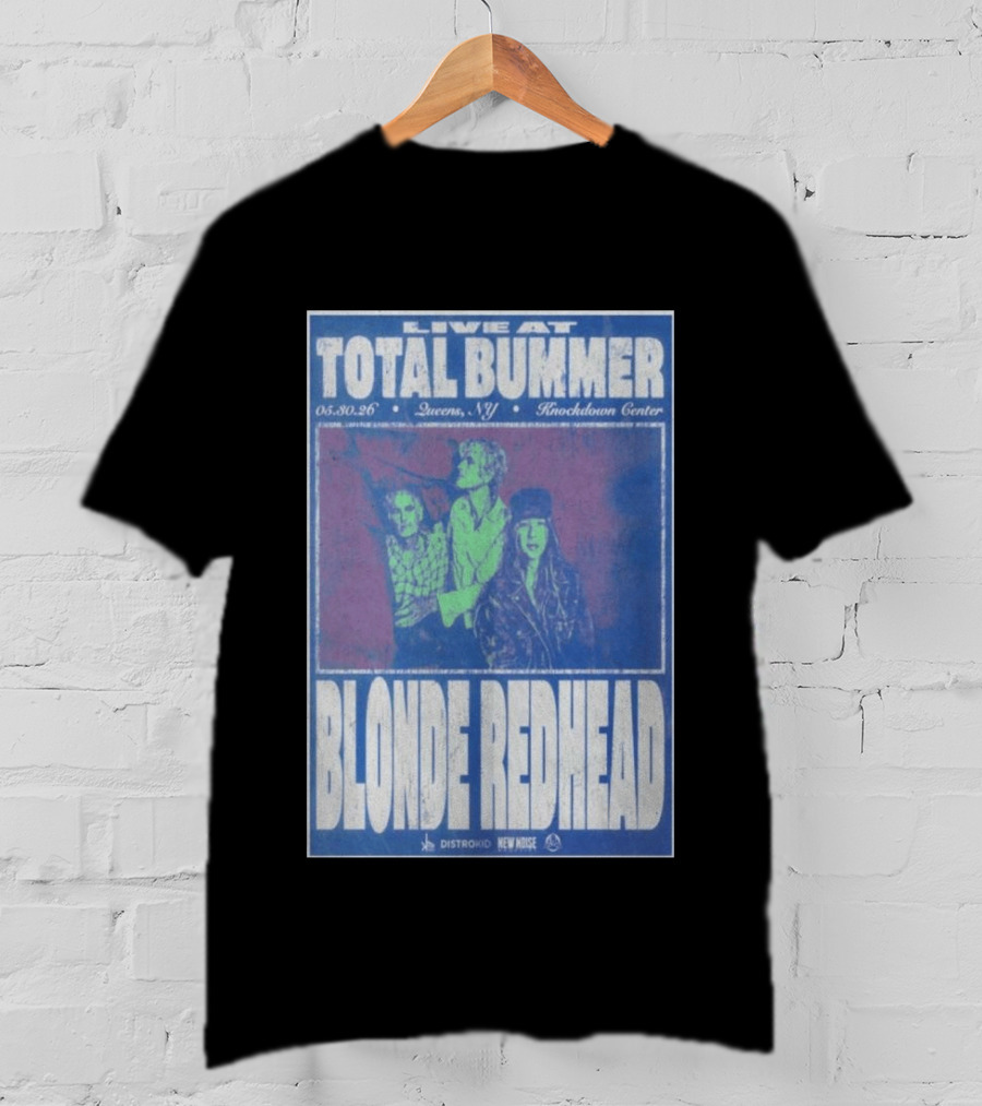 Live At Total Bummer Knockdown Center Queens NY May 30 2026 Blonde Redhead Concert T-Shirt