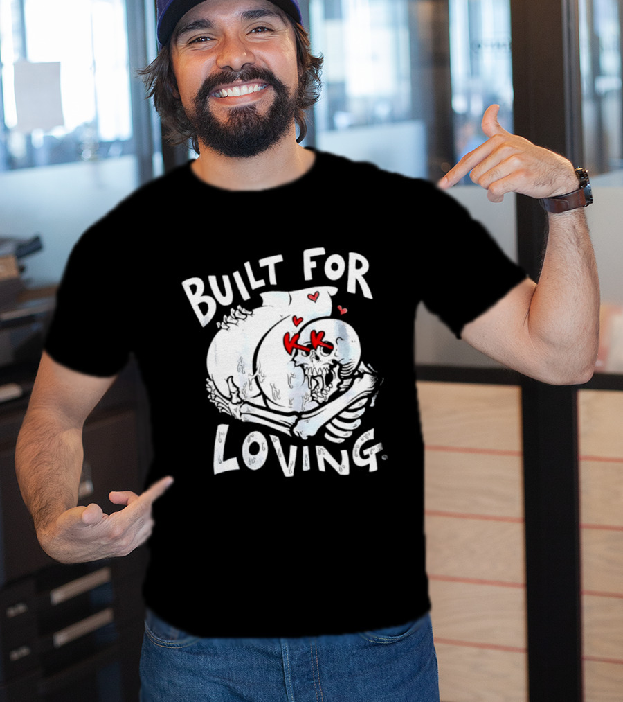 Built For Loving Skeleton Embrace With Hearts T-Shirt