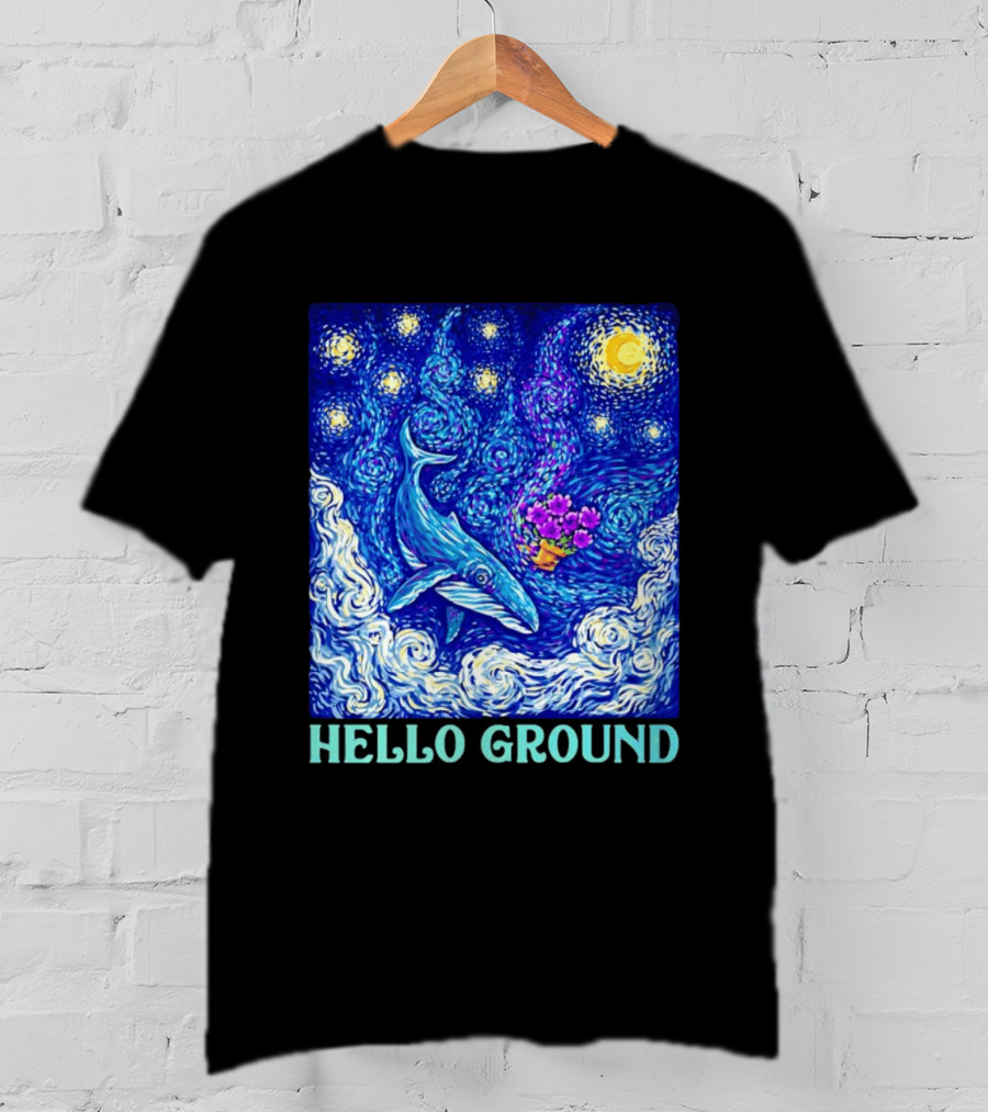 Hello Ground Whale Floating In Starry Night Van Gogh T-Shirt