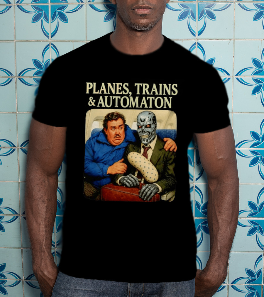Planes Trains And Automaton John Candy With Cyborg Passenger T-Shirt
