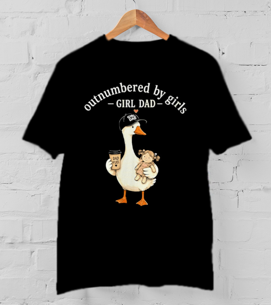 Outnumbered By Girls Girl Dad Goose With Coffee And Toy T-Shirt