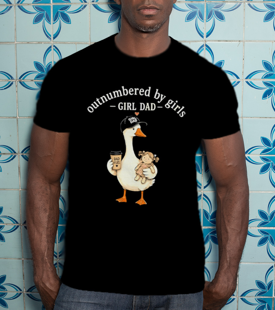 Outnumbered By Girls Girl Dad Goose With Coffee And Toy T-Shirt