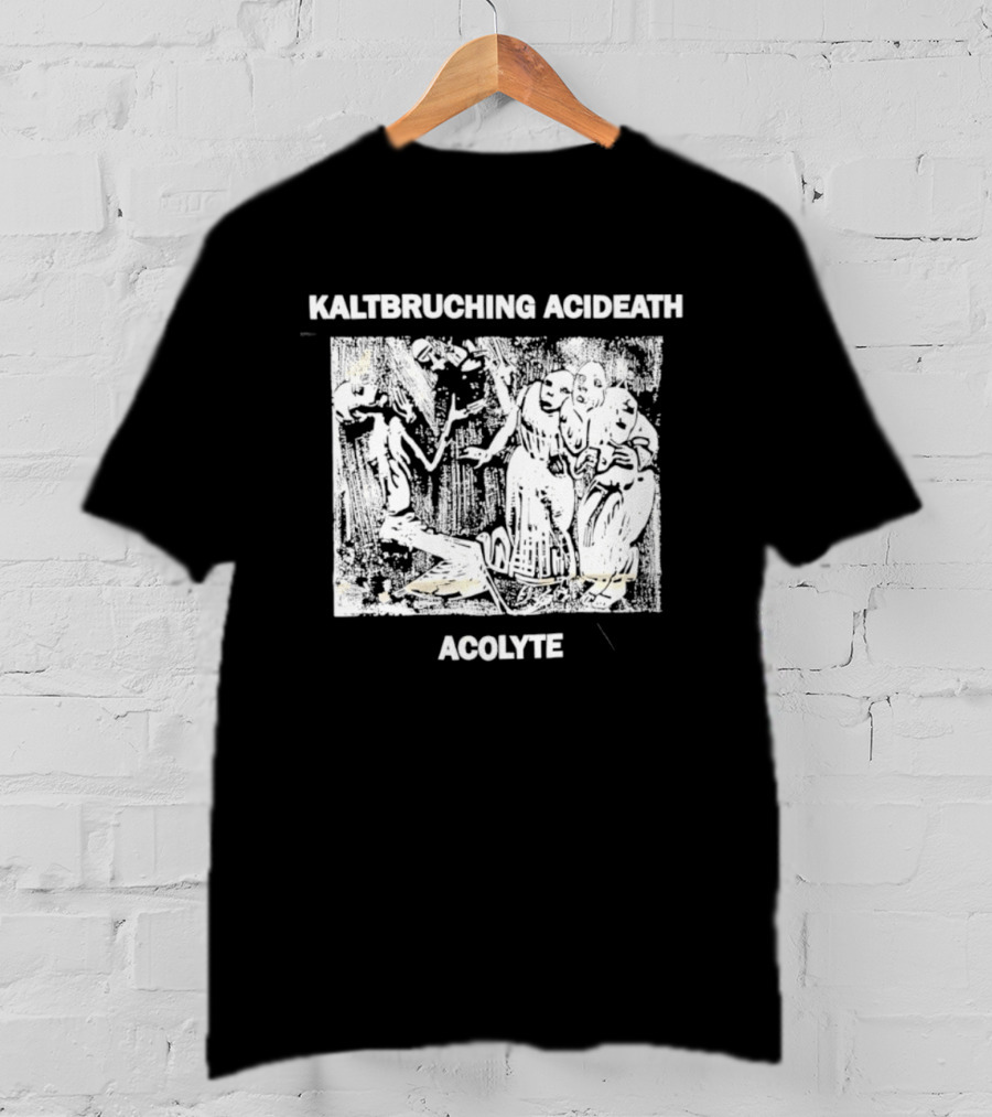 Kaltbruching Acideath Acolyte T-Shirt