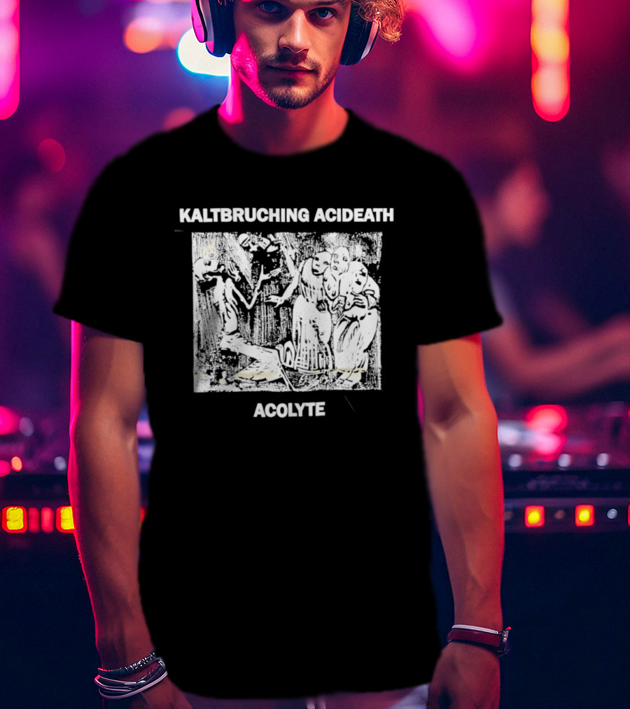 Kaltbruching Acideath Acolyte T-Shirt